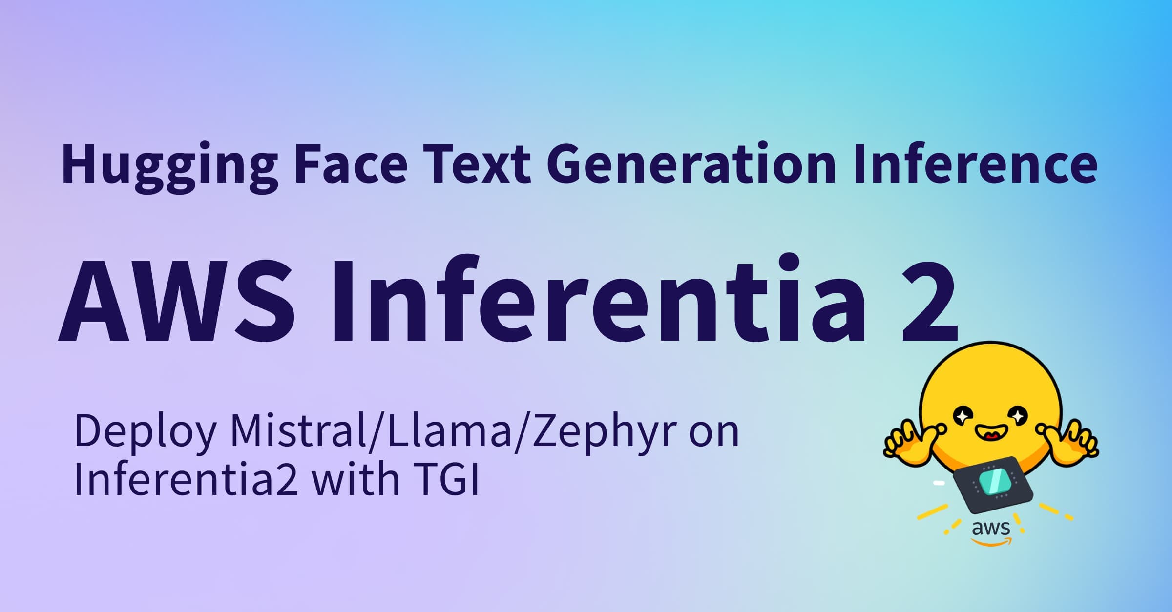 Hugging Face Text Generation Inference available for AWS Inferentia2