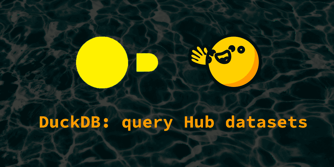 DuckDB: analyze 50,000+ datasets stored on the Hugging Face Hub