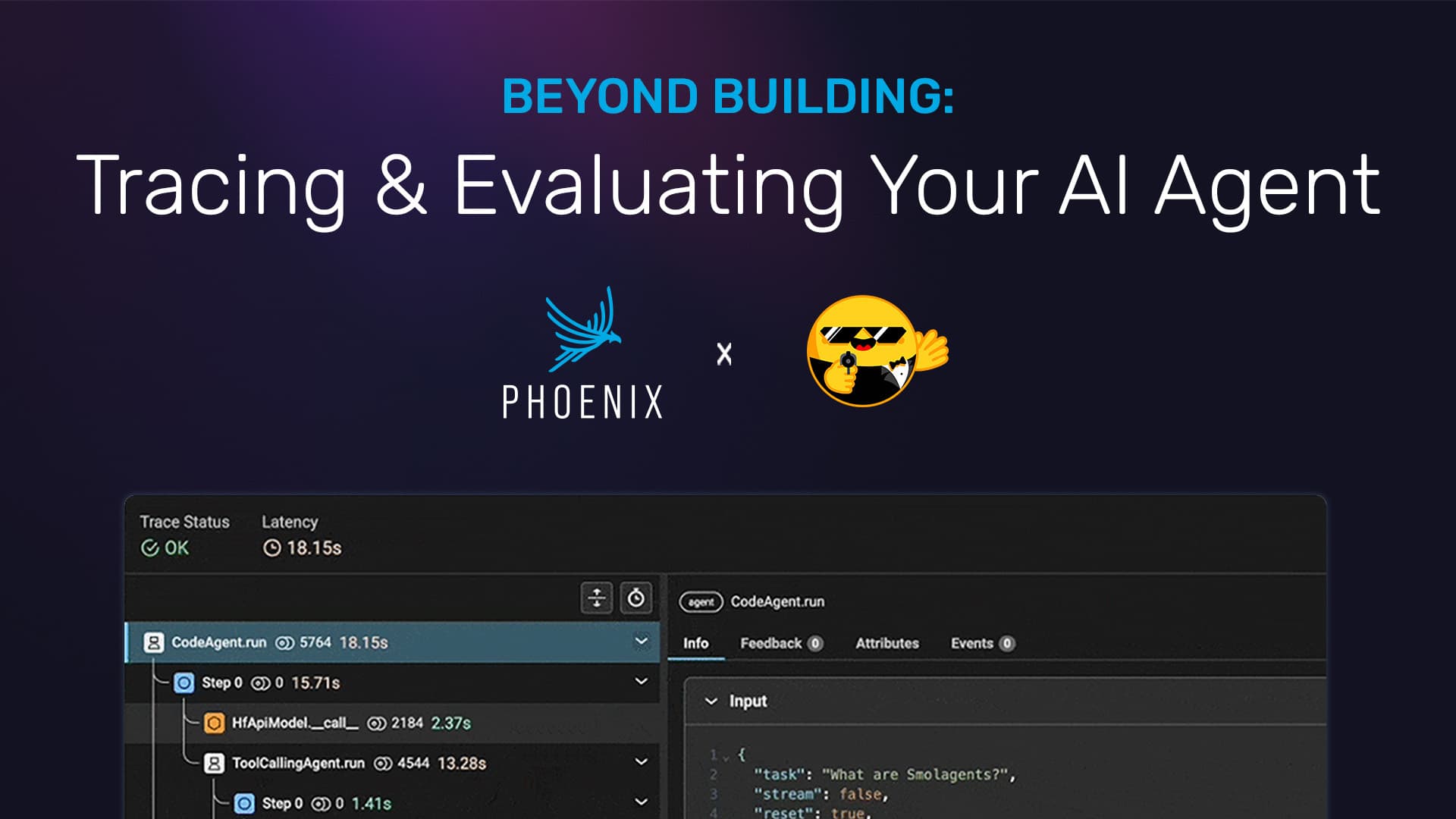 Trace & Evaluate your Agent with Arize Phoenix
